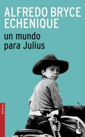 Un Mundo Para Julius: (A World for Julius)