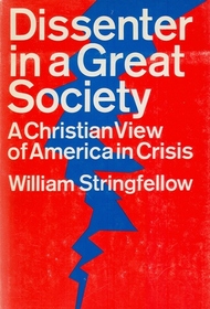 Dissenter in a Great Society: A Christian View of America in Crisis