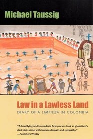 Law in a Lawless Land : Diary of a Limpieza in Colombia