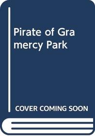 Pirate of Gramercy Park