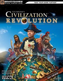 Civilization Revolution Official Strategy Guide (Official Strategy Guides (Bradygames))