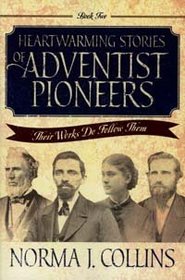 Heartwarming Stories of Adventist Pioneers (Book 2)