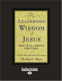 The Leadership Wisdom of Jesus (EasyRead Large Edition): Practical Lessons for Today