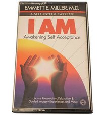 I Am: Awakening Self Acceptance (A Self-Esteem Cassette)