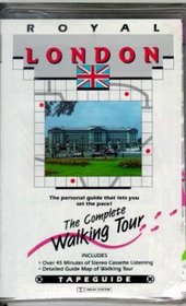 Royal London: The Complete Walking Tour (Tapeguide Walking Tours)