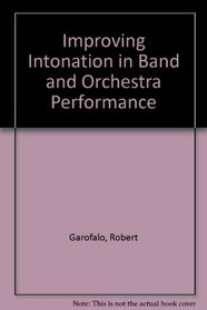 Improving Intonation in Band and Orchestra Performance