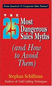 25 Most Dangerous Sales Myths (And How to Avoid Them)