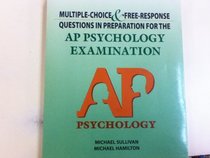 Multiple-choice & Free-response Questions in Preparation for the AP Psychology Examination