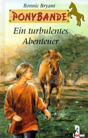 Ponybande. Ein turbulentes Abenteuer. ( Ab 8 J.).