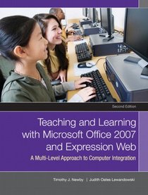 Teaching and Learning with Microsoft Office 2007 and Expression Web (2nd Edition)