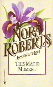 This Magic Moment (Language of Love, No 24)