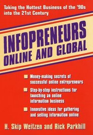 Infopreneurs Online and Global: Taking the Hottest Business of the '90s into the 21st Century