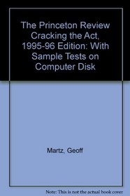 Princeton Review Cracking the ACT with Sample Tests on Disk 1995-96 Edition Mac Version: With Sample Tests on Computer Disk