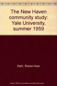 The New Haven community study: Yale University, summer 1959