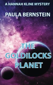 The Goldilocks Planet: A Hannah Kline Mystery (Hannah Kline Mysteries) (Volume 4)