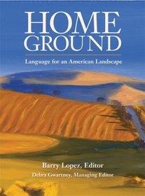 Home Ground: Language for an American Landscape