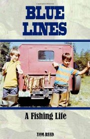 Blue Lines: A Fishing Life