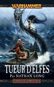 Tueur D'Elfes (Gotrek & Felix) (Warhammer) (French Edition)