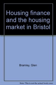 Housing finance and the housing market in Bristol