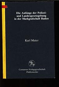 Die Anfange der Polizei- und Landesgesetzgebung in der Markgrafschaft Baden (Reihe Rechtswissenschaft) (German Edition)