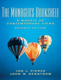 Managers Bookshelf : A Mosaic of Contemporary Views (7th Edition)