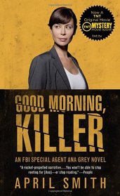 Good Morning, Killer (Movie Tie-in Edition): An Ana Grey (Vintage Crime/Black Lizard)