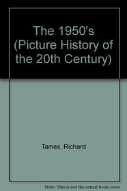 The 1950's (Picture History of the 20th Century)
