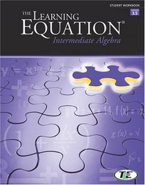 The Learning Equation Intermediate Algebra Student Workbook, Version 3.5 Online