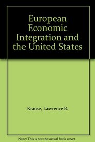 European Economic Integration and the United States