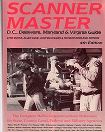 Scanner Master: D.C., Delaware, Maryland & Virginia Guide