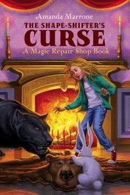The Shape-Shifter's Curse (Magic Repair Shop)