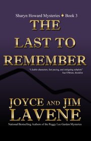 The Last To Remember (A Sharyn Howard Mystery) (Volume 3)