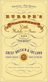 Europe's Wonderful Little Hotels and Inns 2002: Great Britain and Ireland