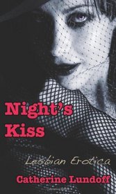 Night's Kiss: Lesbian Erotica