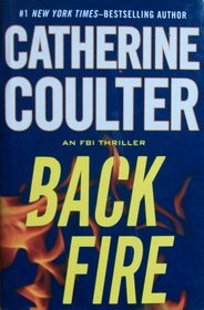 Back Fire (FBI Thriller, Bk 16) (Large Print)