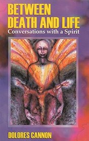 Between Death and Life: Conversations with a Spirit