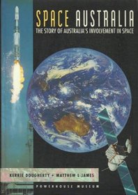 Space Australia: The story of Australia's involvement in space