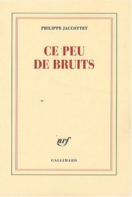 Ce peu de bruits (French Edition)
