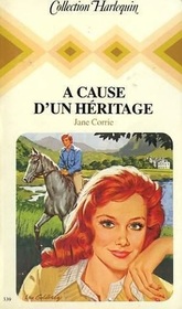 A cause d'un heritage (Rafferty's Legacy) (French Edition)