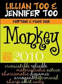 Fortune & Feng Shui 2010 Monkey (Lillian Too & Jennifer Too Fortune & Feng Shui)