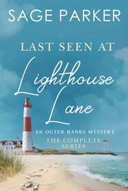 Last Seen at Lighthouse Lane: The Complete Series (An Outer Banks Mystery)