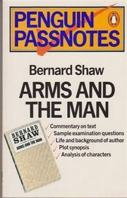 Penguin Passnotes: Bernard Shaw - Arms And The Man