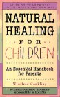Natural Healing for Children: An Essential Handbook for Parents