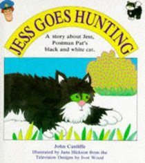 Jess Goes Hunting (Postman Pat Jess the Cat Stories)