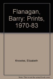 Flanagan, Barry: Prints, 1970-83