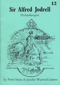 Sir Alfred Jodrell: Philanthropist (Larks Pocket Biographies)