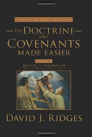Doctrine and Covenants Made Easier: Family Deluxe Edition, Vol. 2
