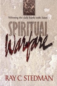 Spiritual Warfare: Winning the Daily Battle With Satan