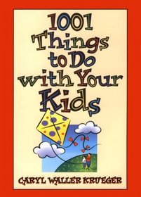 1001 Things to Do With Your Kids