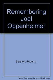 Remembering Joel Oppenheimer
